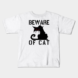 WARNING BEWARE OF CAT funny cat lover cat owner crazy cat gift Kids T-Shirt